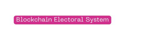 Blockchain Electoral System